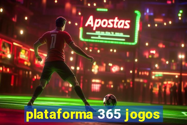 plataforma 365 jogos